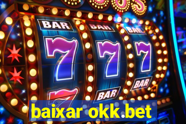 baixar okk.bet