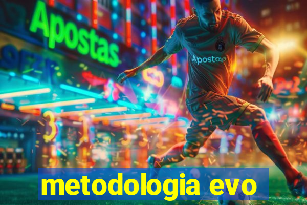 metodologia evo