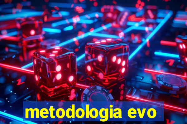 metodologia evo