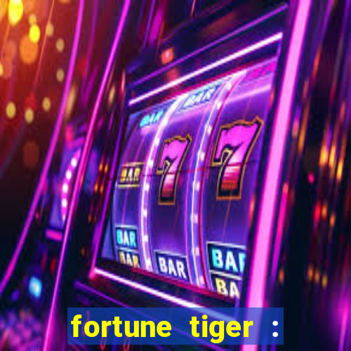 fortune tiger : vegas machines