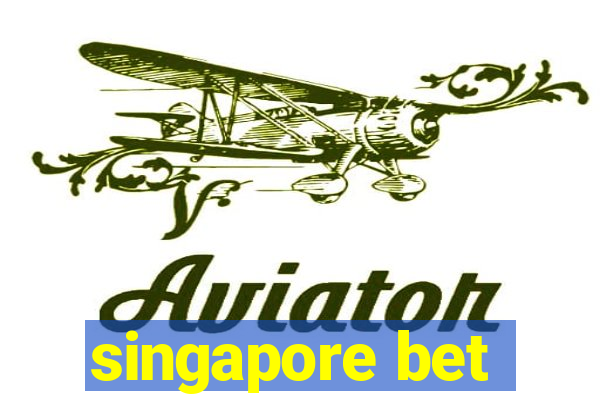 singapore bet