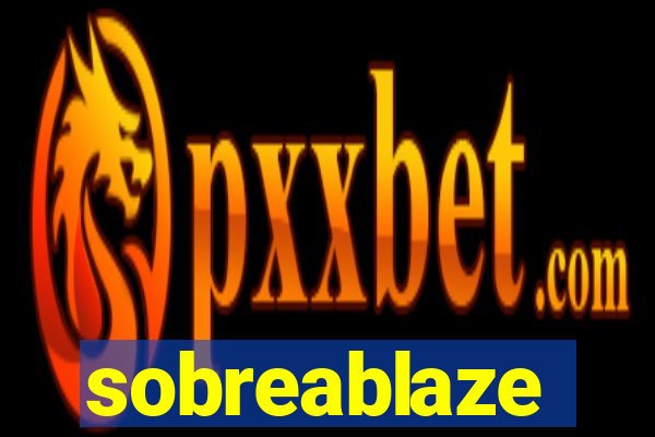 sobreablaze