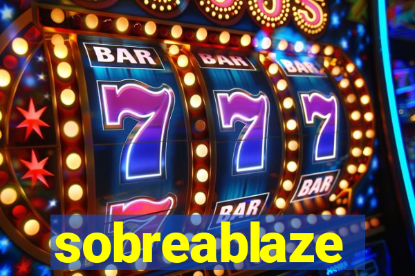 sobreablaze