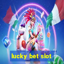 lucky bet slot