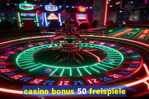 casino bonus 50 freispiele