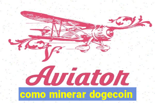 como minerar dogecoin