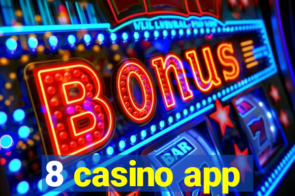 8 casino app