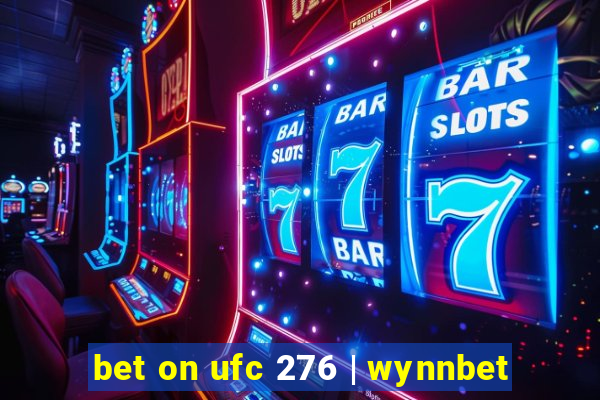 bet on ufc 276 | wynnbet