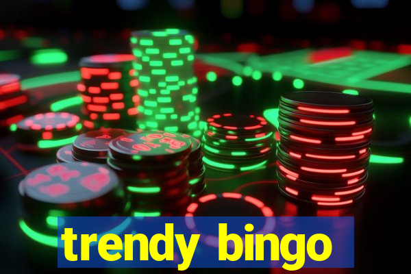 trendy bingo