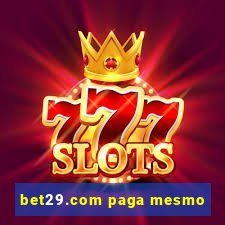 bet29.com paga mesmo