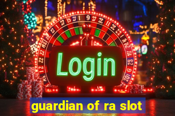 guardian of ra slot