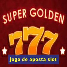 jogo de aposta slot