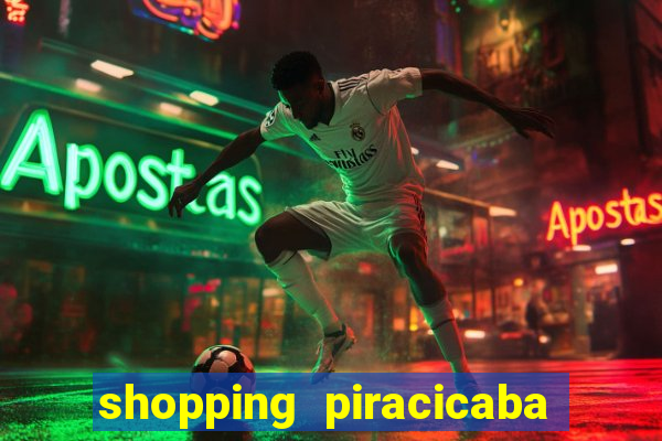 shopping piracicaba - brmalls