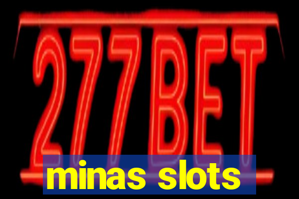 minas slots