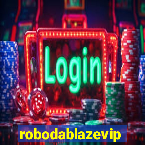 robodablazevip