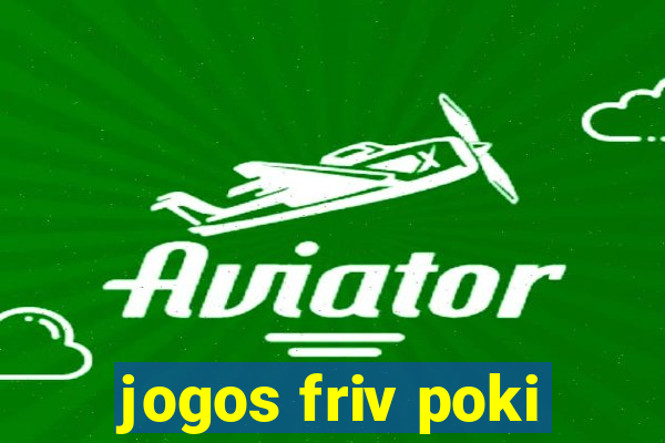 jogos friv poki