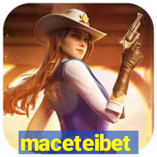 maceteibet