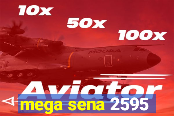 mega sena 2595