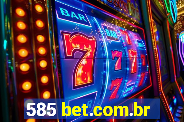 585 bet.com.br