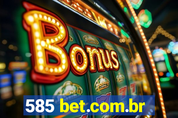 585 bet.com.br