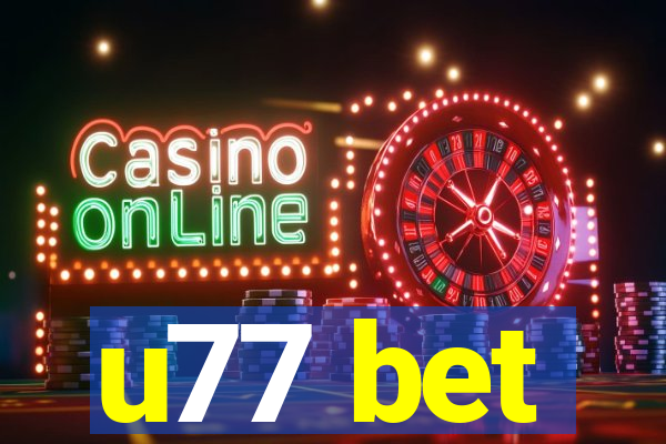 u77 bet