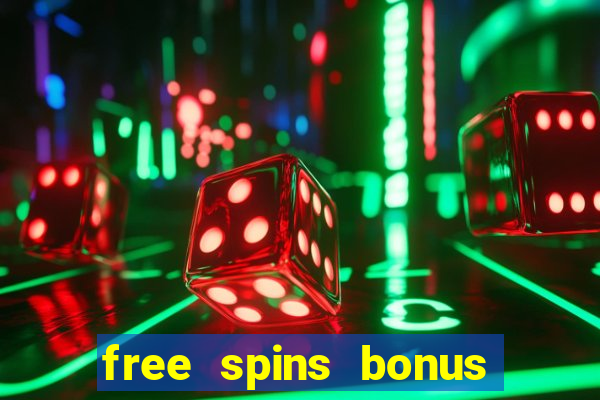 free spins bonus casino no deposit