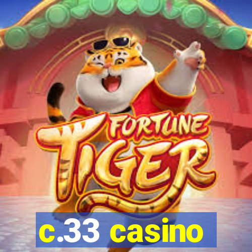 c.33 casino