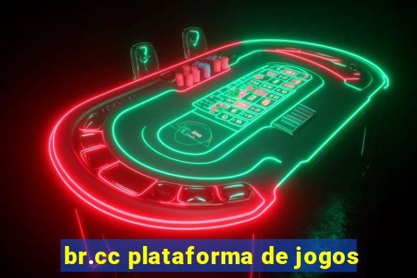 br.cc plataforma de jogos