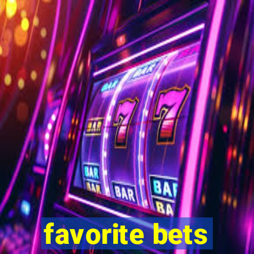 favorite bets