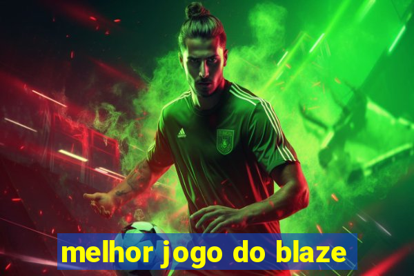 melhor jogo do blaze