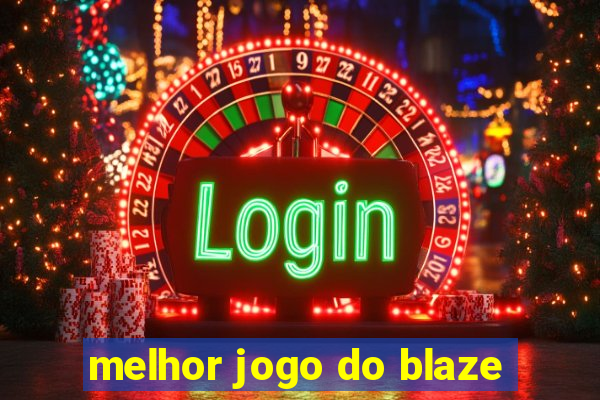 melhor jogo do blaze