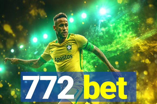 772 bet