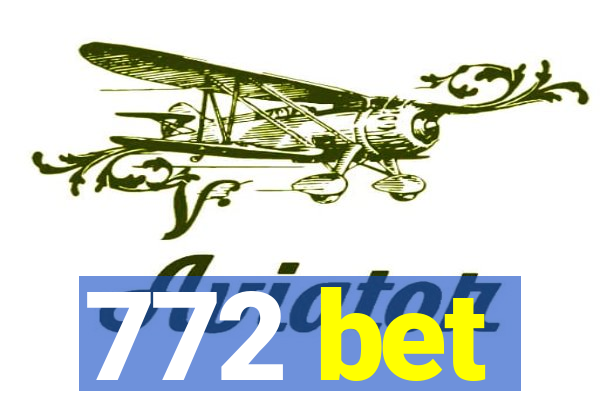 772 bet