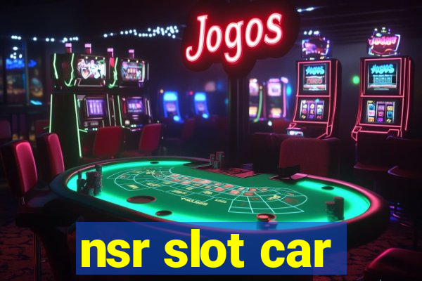 nsr slot car