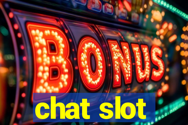 chat slot