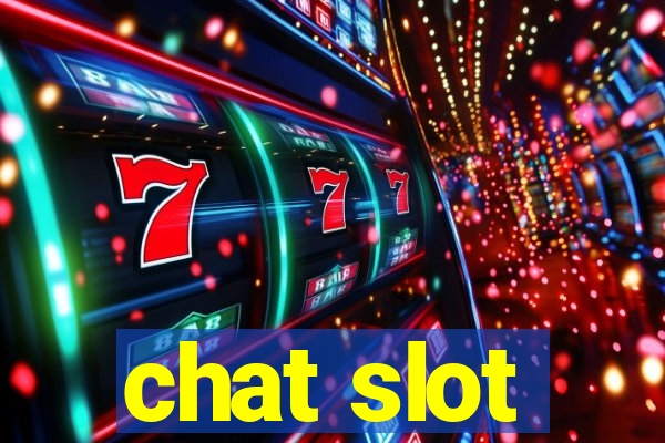 chat slot