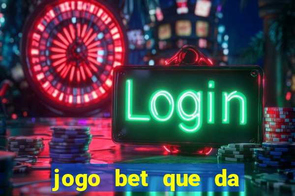 jogo bet que da bonus no cadastro