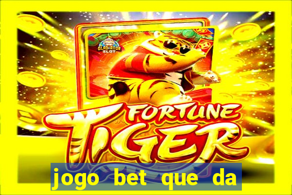 jogo bet que da bonus no cadastro