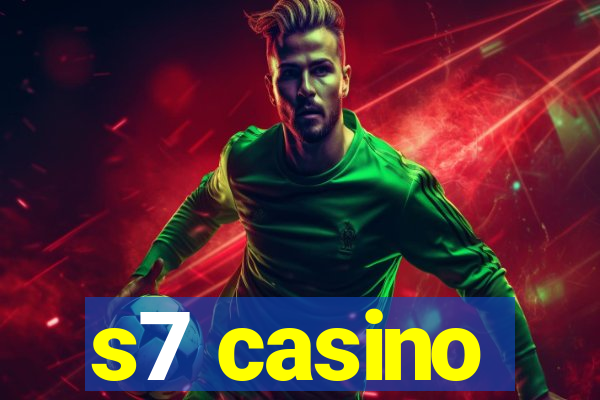 s7 casino