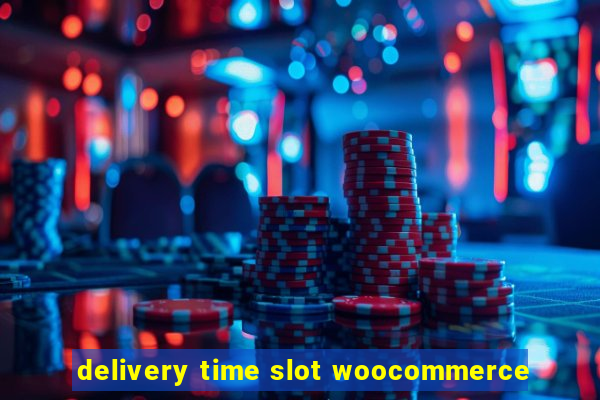 delivery time slot woocommerce