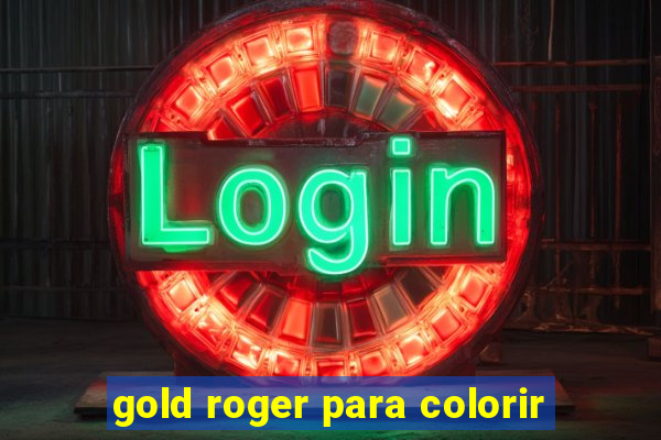 gold roger para colorir