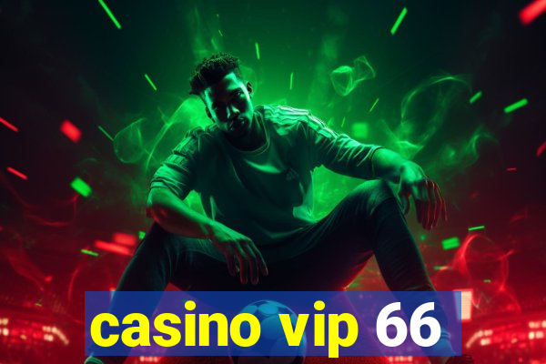 casino vip 66