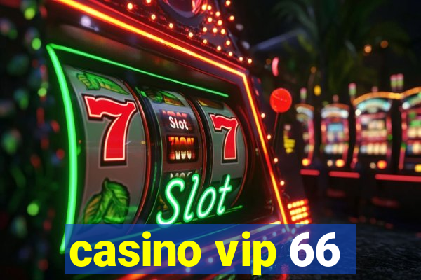 casino vip 66