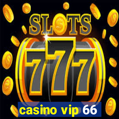 casino vip 66