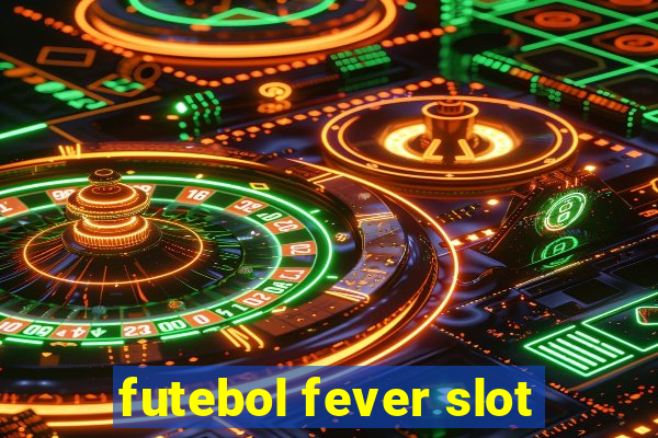 futebol fever slot