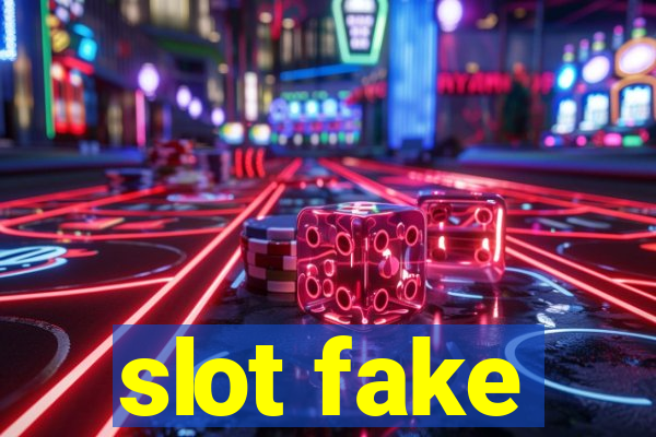 slot fake