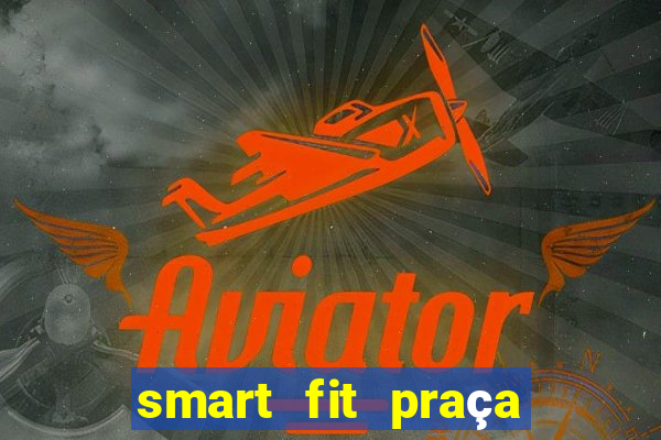 smart fit praça da arvore