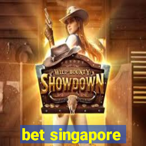 bet singapore