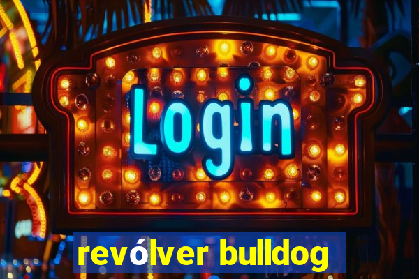 revólver bulldog