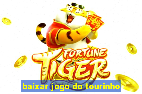 baixar jogo do tourinho